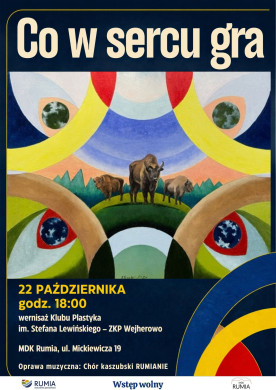 CO W SERCU GRA - wernisaż Klubu Plastyka im. Stefana Lewińskiego